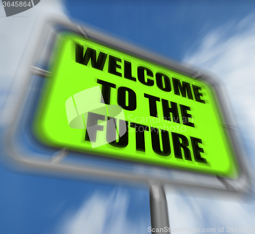 Image of Welcome to the Future Sign Displays Imminent Arrival of Time
