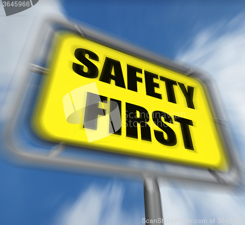 Image of Safety First Sign Displays Prevention Preparedness and Security