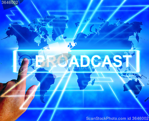 Image of Broadcast Map Displays Internet Broadcasting and Transmission of