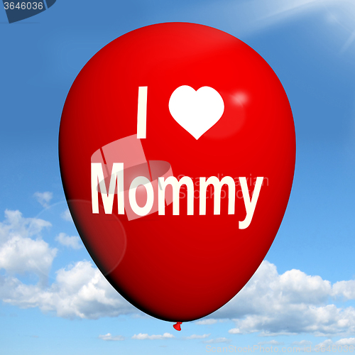 Image of I Love Mommy Balloon Shows Feelings of Fondness for Mother
