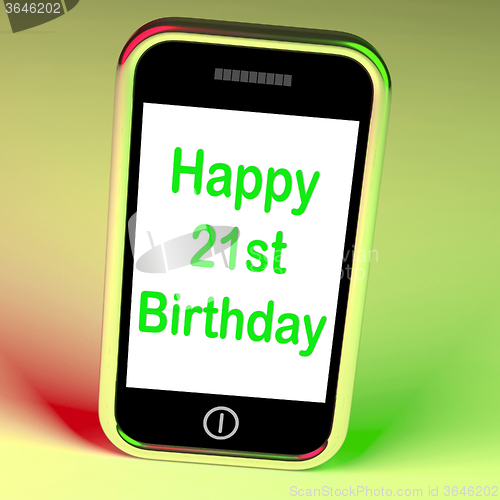 Image of Happy 21st Birthday Smartphone Shows Congratulating On Twenty-On