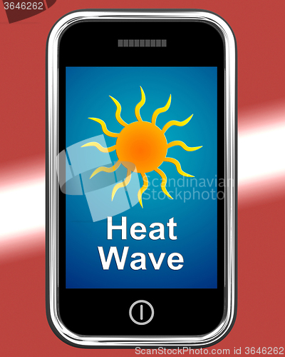 Image of Heat Wave On Phone Means Hot Weather