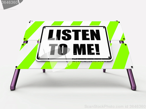 Image of Listen to ME Sign Means Hearing Listening and Heeding