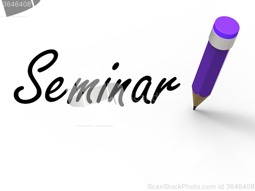 Image of Seminar with Pencil Shows Written Appointment for a Business Con