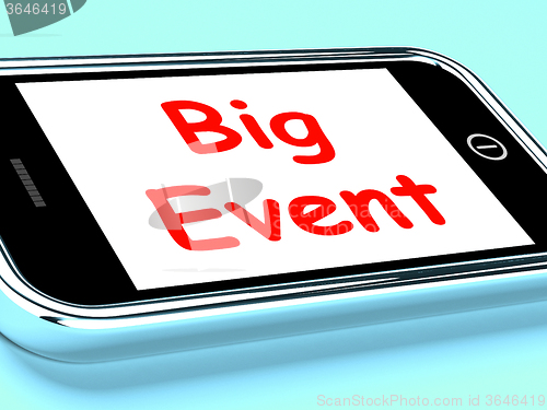 Image of Big Event On Phone Shows Celebration Occasion Festival And Perfo