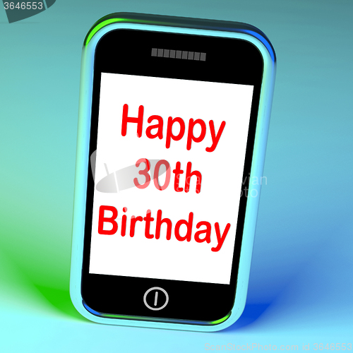 Image of Happy 30th Birthday Smartphone Means Congratulations On Reaching