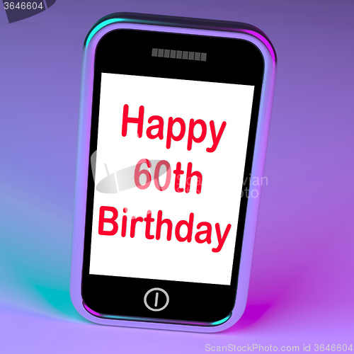 Image of Happy 60th Birthday Smartphone Shows Reaching Sixty Years
