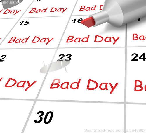 Image of Bad Day Calendar Shows Rough Or Stressful Time