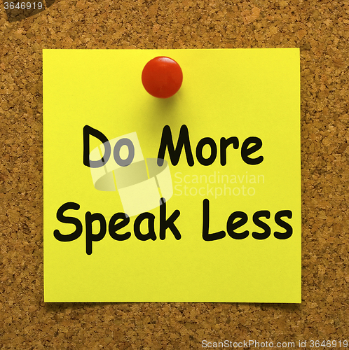 Image of Do More Speak Less Note Means Be Productive And Constructive