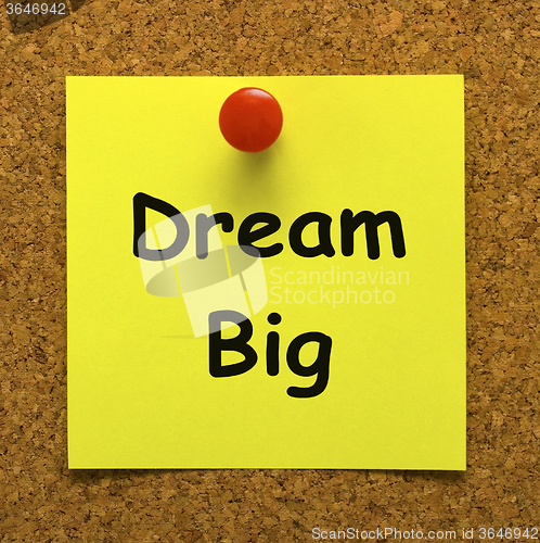 Image of Dream Big Note Means Ambition Future Hope