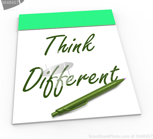 Image of Think Different Notepad Means Original Thoughts Or Changing Opin