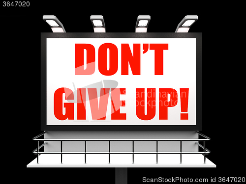 Image of Dont Give Up Sign Shows Encouragement and Yes You Can