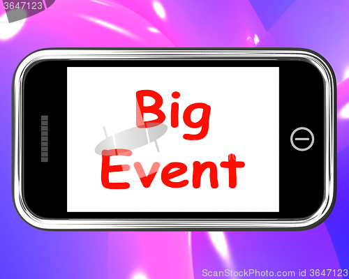 Image of Big Event On Phone Shows Celebration Occasion Festival And Perfo