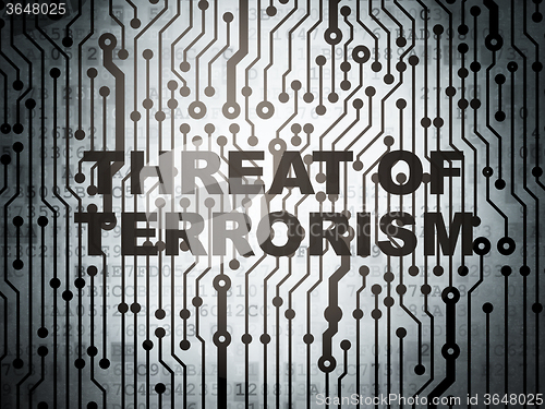 Image of Politics concept: circuit board with Threat Of Terrorism