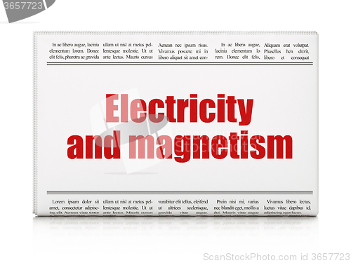 Image of Science concept: newspaper headline Electricity And Magnetism