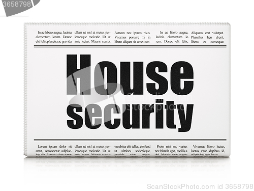 Image of Security concept: newspaper headline House Security