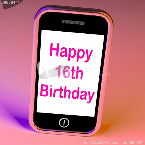 Image of Happy 16th Birthday On Phone Means Sixteenth