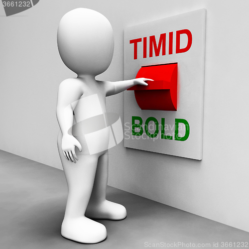 Image of Timid Bold Switch Means Fear Or Courage