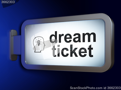 Image of Finance concept: Dream Ticket and Head With Lightbulb on billboard background