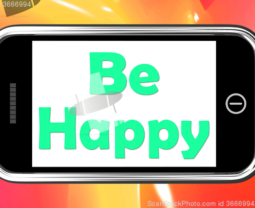 Image of Be Happy On Phone Shows Cheerful Happiness