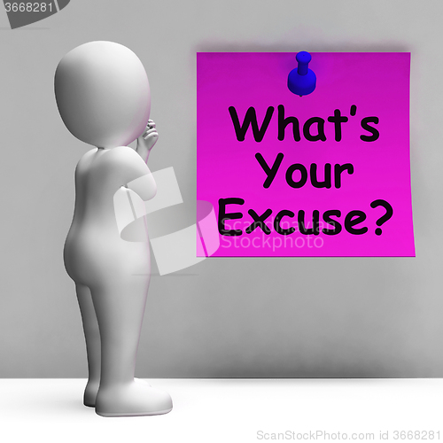 Image of What\'s Your Excuse Note Means Explain Procrastination