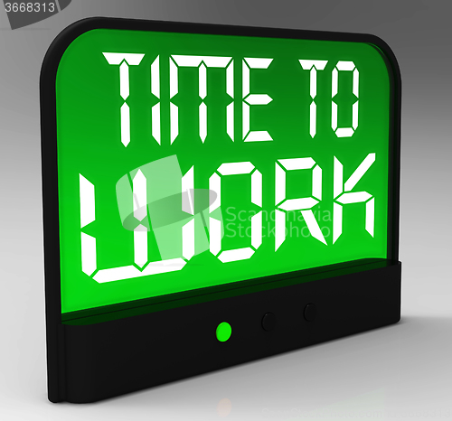 Image of Time To Work Message Shows Start Jobs Or Employment