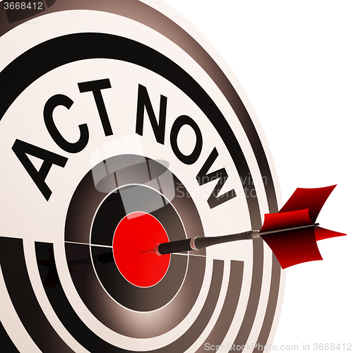 Image of Act Now Means To Inspire And Motivate