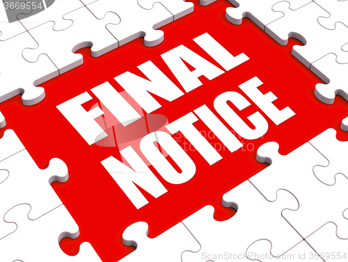 Image of Final Notice Puzzle Shows Last Reminder Or Payment Overdue
