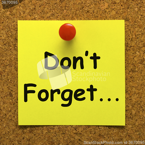 Image of Don\'t Forget Note Means Important Remember Forgetting