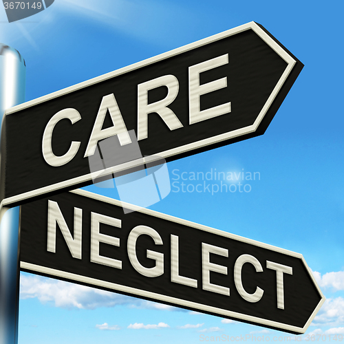 Image of Care Neglect Signpost Shows Caring Or Negligent