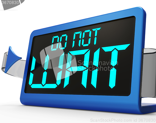 Image of Do Not Wait Clock Showing Urgency For Action