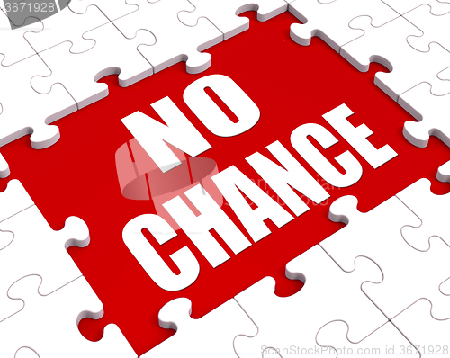 Image of No Chance Puzzle Shows Refusal Rejected Or Never