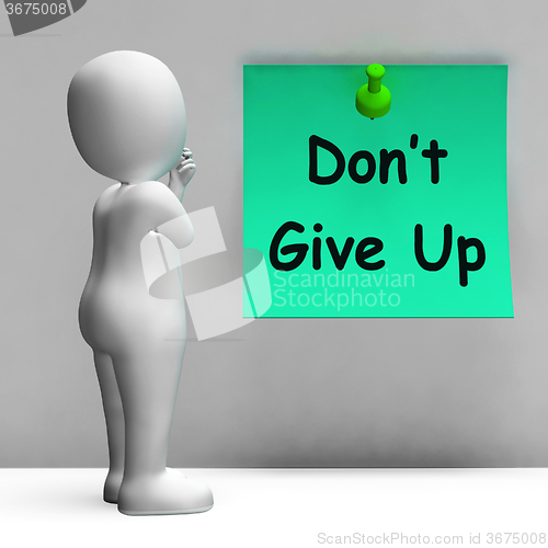 Image of Don\'t Give Up Note Means Never Quit