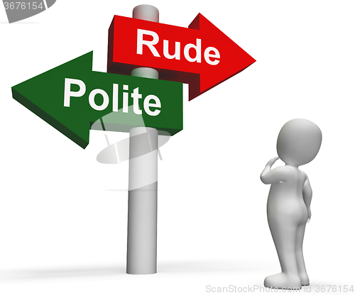 Image of Rude Polite Signpost Means Good Bad Manners