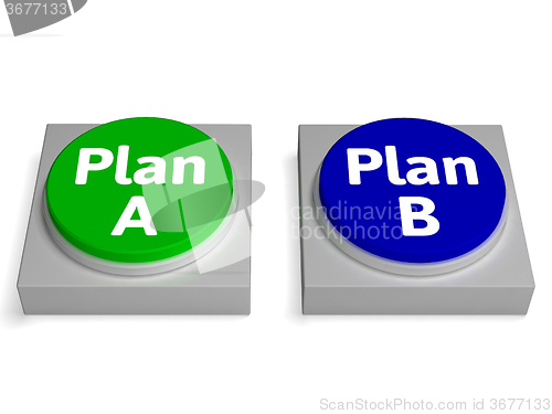 Image of Plan A B Buttons Shows Decision Or Strategy
