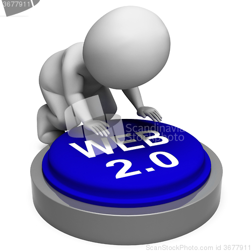 Image of Web 2.0 Button Means Website Platform And Type