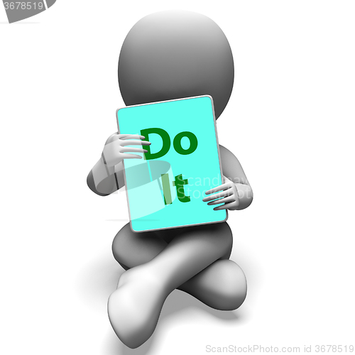 Image of Do It Tablet Character Means Act Or Take Action Now