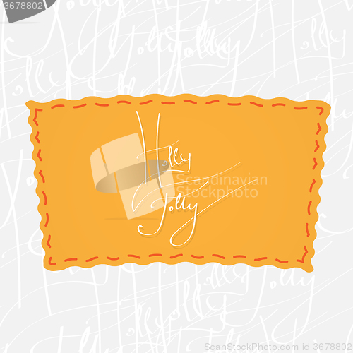 Image of Holly Jolly. Handwritten vector calligraphy over seamless background, consist of greetings lettering