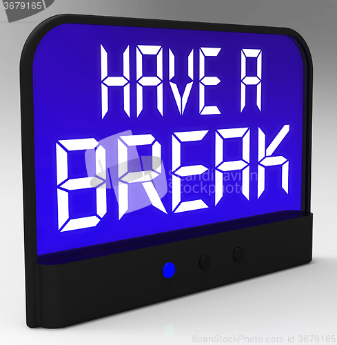 Image of Have a Break Clock Meaning Rest And Relax