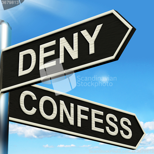 Image of Deny Confess Signpost Means Refute Or Admit To