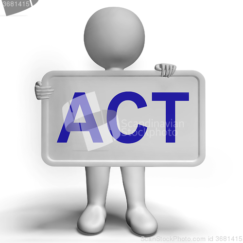 Image of Act Signboard To Inspire Encourage And Motivate