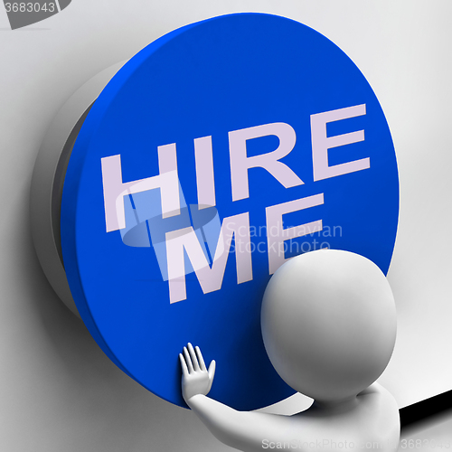 Image of Hire Me Button Means Job Applicant Or Freelancer