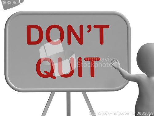 Image of Don\'t Quit Whiteboard Shows Keeping Trying And Persisting