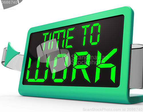Image of Time To Work Message Meaning Starting Job Or Employment