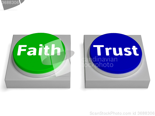 Image of Faith Trust Buttons Shows Trusting Or Believing