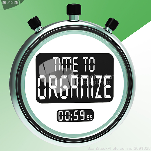 Image of Time To Organize Message Showing Managing Or Organizing