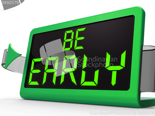 Image of Be Early Clock Message Shows Deadline And On Time