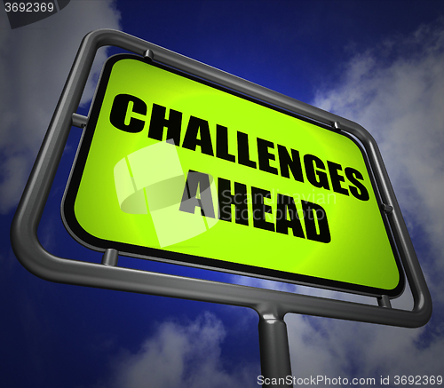 Image of Challenges Ahead Signpost Shows to Overcome a Challenge or Diffi