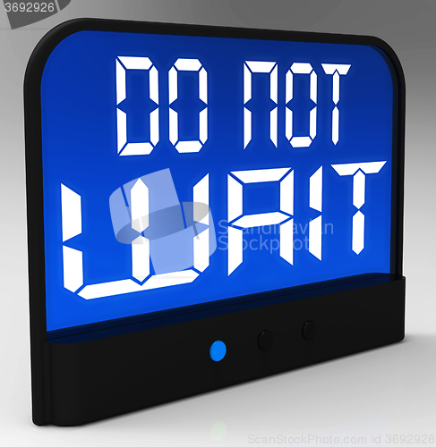 Image of Do Not Wait Clock Shows Urgency For Action