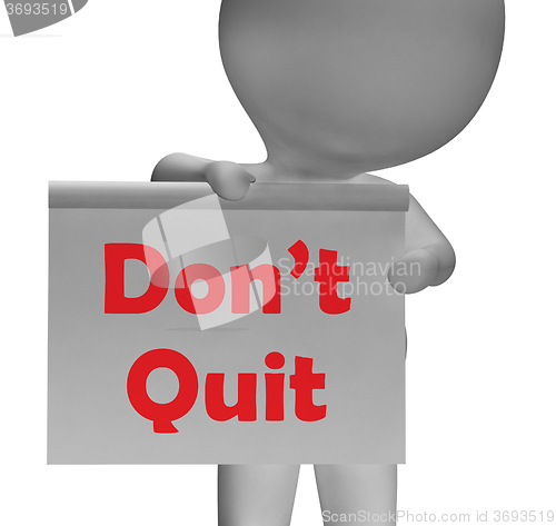 Image of Don\'t Quit Sign Shows Perseverance And Persistence